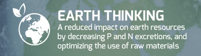  EARTH THINKING: A reduced impact on earth resources by decreasing P and N excretions, and optimizing the use of raw materials