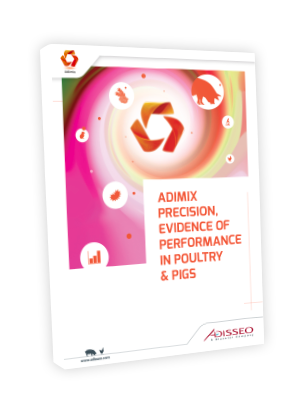 ADIMIX® PRECISION<br />EVIDENCE OF PERFORMANCE IN POULTRY & PIGS